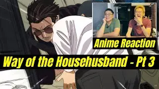 SG Duo React to 'The Way of the Househusband' S01E03 | Singaporeans react to Japanese anime