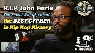 RIP John Forte - The Reason the Cypher Was Recorded