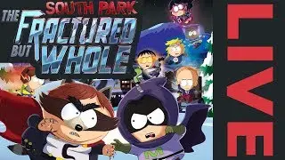 South Park: The Fractured But Whole Live Gameplay!