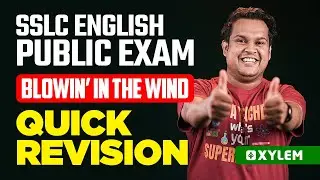 SSLC Public Exam - English | Blowin’ in the Wind - Quick Revision | Xylem SSLC