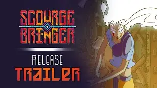 ScourgeBringer - Release Trailer