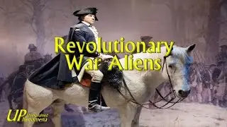 Revolutionary War Aliens? George Washington's Vision