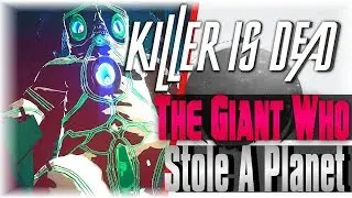 BABY GIANT!!! | Killer Is Dead  #5 | The Giant Who Stole A Planet