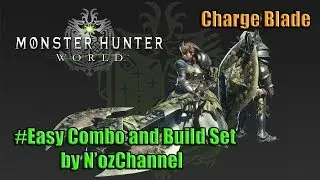 เทคนิคการใช้ Charge Blade แบบง่ายๆ ฉบับคนเกลือๆ | MHW (Monster Hunter World)
