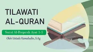 Surat Al-Baqarah Ayat 1-5 Metode Tilawati