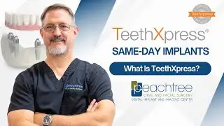 What is TeethXpress?  Same-Day Full-Mouth Dental Implants Explained by Dr. Paul Anderson