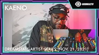 Kaeno for the Dreamstate Artist Series (Nov. 21, 2021)