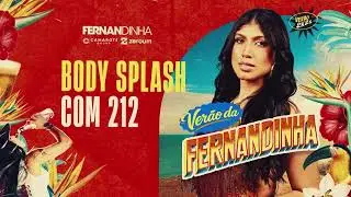 FERNANDINHA BODY SPLASH COM 212 VER&Atilde;O DA FERNANDINHA 2026