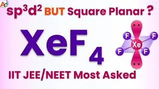 XeF4-Xenon tetrafluoride-sp3d2 hybridization-Structure-Shape-Bond angle-Lone pairs-AdiChemistry