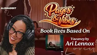 Pages & Vibes Vol. 1: Book Recommendations based on Ari Lennox Vacancy Album | Book Recs | Music