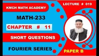 Short Questions | Ch 11 | Fourier Series | Math 233 | Paper B |