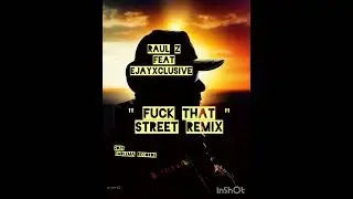 Raul Z feat EJAY XCLUSIVE STREET REMIX Emblema records #2026 #ecatepec #rap #rapmexa #artistanuevo