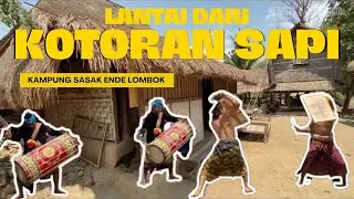 SUKU INI MENJADIKAN KOTORAN SAPI SEBAGAI ALAS RUMAH | Sejarah Desa Sasak Ende di Lombok NTB