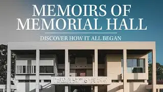 Memoirs of Memorial Hall Documentary