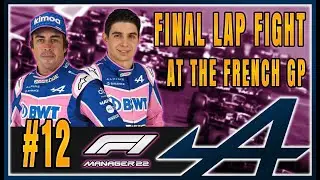 Alpine F1 Manager 2022 Career Mode S1E12 - Final Lap Fight at the French Grand Prix