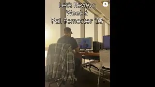 Let's Review: Week 6, Fall Semester 2025