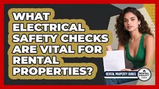 What Electrical Safety Checks Are Vital For Rental Properties? - Rental Property Gurus