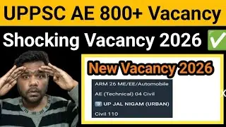 Big Update : UPPSC AE 800+ New Vacancy Shocking😱 All India Eligible | All Branch Eligible | AE 2025
