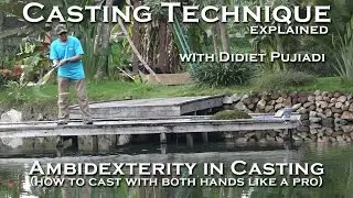 Casting Technique : Teknik Casting Tangan Kiri dan Kanan