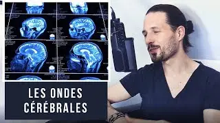 Les Ondes Cérébrales : C'est Quoi ?!