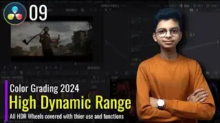 Color Grading 2024 | Part 08 | HDR Wheels | Davinci Resolve 19 Tutorial for Beginners