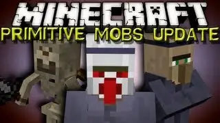 Minecraft Mods - PRIMITIVE MOBS MOD UPDATED!!!