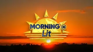 MORNING AT LIT | OBUHEREZA OMURI KASHARI SOUTH