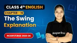 The Swing - Explanation | Chapter 10 | Class 4th English | Santoor | CBSE 2025-26