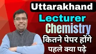 uttarakhand lecturer notification 2026 | UK pgt Chemistry exam 2026 | uk pgt tgt exam syllabus 2026