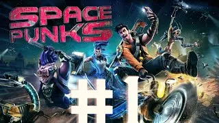 Space Punks Gameplay | Part 1