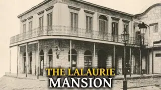 The Tragic Story of the Socialite Who Tortured Her Slaves: The LaLaurie Mansion