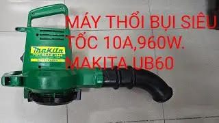 MÁY THỔI BỤI SIÊU TỐC 10A,960W-MAKITA UB60