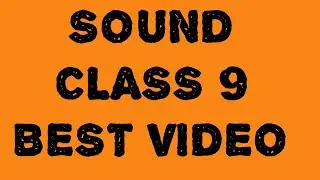 Sound class 9 part 11