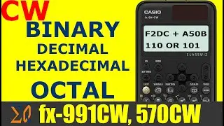 Casio FX-991CW Convert Binary Decimal Hexadecimal Octal