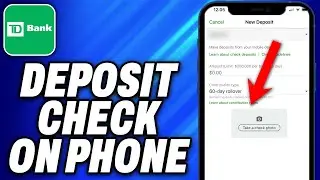 How To Deposit Check On Phone TD Bank (2025) - Easy Fix