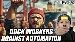 DOCKWORKERS vs AUTOMATION: The Fight for Their FUTURE