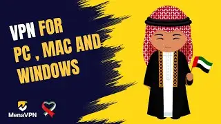 how to install a vpn for pc in uae, works for windows and mac - 2026 update