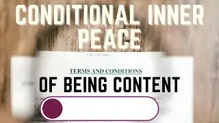 Conditional inner peace, content [Day 767]