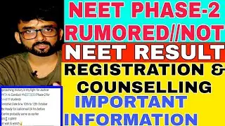 NEET 2020 PHASE-2 ??? NEET RESULT DATE,WHEN REGISTRATION STARTED, NEET COUNSELLING EXPECTED DATE