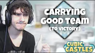 How I CARRIED The Good Team in Cubic Castles.. (kinda)