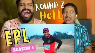 EPL | Season 1 | Round2hell | R2H | Reaction | Funkie Couple Vlogs
