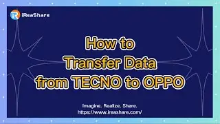 How to Transfer Data from TECNO to OPPO Without Effort