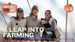 EP18 From a Manhattan desk job to managing a 35 acre farm