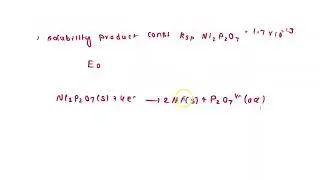 The solubility product constant Ksp for Ni2P2O7 is 1.7 x 10^-13. Calculate Eo for the process. (Hin&hellip;