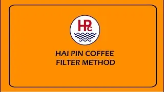 Hai Pin Coffee filter brewing method