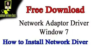 Free Download Network Adaptor Driver for windows 7|wifi driver for windows 7