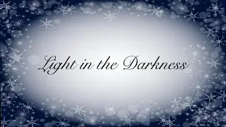 “Light in the Darkness