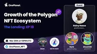 THE LANDING EPISODE 18: Growth of the Polygon NFT ecosystem