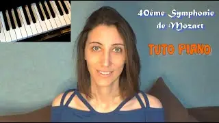 [TUTO PIANO] 40 ème Symphonie de Mozart (niveau 3 ) musique classique