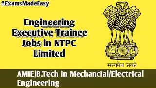 Engineering Executive Trainee Jobs in NTPC Limited || AMIE/B.Tech Electrical & Mechancial Engg